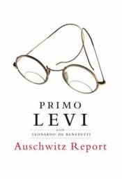 book cover of Auschwitz Report by Primo Levi