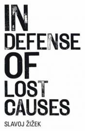 book cover of In Defense of Lost Causes by Slavoj Žižek