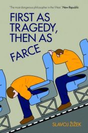 book cover of First As Tragedy Then As Farce by Slavoj Žižek