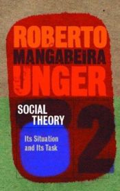 book cover of Politics 02 Social Theory by Roberto Unger