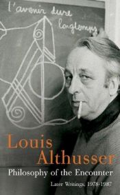 book cover of Philosophy of the Encounter: Later Writings, 1978-1987 by Louis Althusser