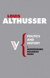 book cover of Montesquieu, Rousseau, Marx by Louis Althusser