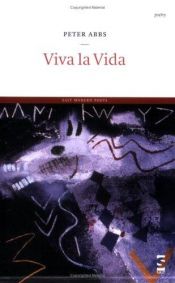 book cover of Viva la Vida (Salt Modern Poets) by Peter Abbs
