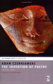book cover of The Invention of Poetry (Salt Modern Poets in Translation S.) by Adam Czerniawski