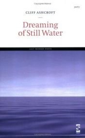 book cover of Dreaming of Still Water (Salt Modern Poets S.) by Cliff Ashcroft