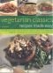 Vegetarian Classics: Recipes Made Easy: Over 200 Quick, Simple, Healthy & Delicious Vegatarian Dishes Shown Step-by-Step