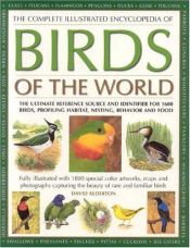 book cover of The Complete Illustrated Encyclopedia of Birds of the World by David Alderton