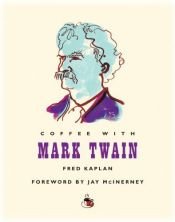 book cover of Coffee with Mark Twain (Coffee with...Series) by Fred Kaplan