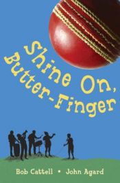 book cover of Shine On, Butter-Finger by Bob Cattell