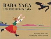 book cover of Baba Yaga and the Stolen Baby by Alison Lurie