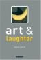 Art and Laughter (Art and... Series)
