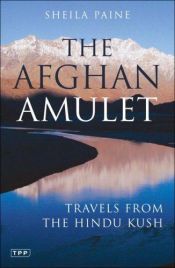book cover of The Afghan amulet by Sheila Paine