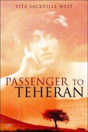 book cover of Passenger to Teheran by Vita Sackville-West