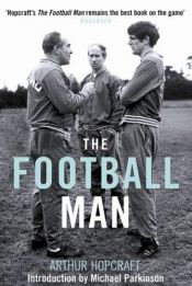 book cover of The Football Man by Arthur Hopcraft