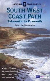 book cover of National Trail Guide: South West Coast Path: Falmouth to Exmouth by Brian Le Messurier