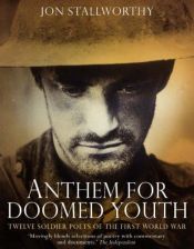 book cover of Anthem for Doomed Youth by Jon Stallworthy