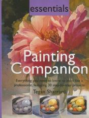 book cover of Essentials Painting Companion by Tegan Sharrard