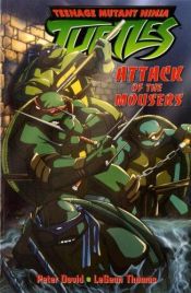 book cover of Teenage Mutant Ninja Turtles: Attack of the Mousers (Teenage Mutant Ninja Turtles) by Питър Дейвид
