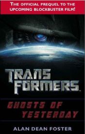 book cover of Ghosts of Yesterday (Transformers) by الن دین فاستر