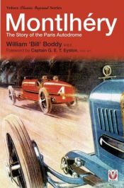 book cover of Montlhery: The Story of the Paris Autodrome by Bill Boddy