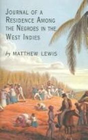 book cover of Journal of a Residence Among the Negroes in the West Indies by Matthew Gregory Lewis