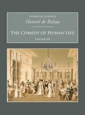 book cover of The Comedy of Human Life Volume VII (Nonsuch Classics) by Honoré de Balzac