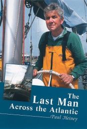 book cover of The Last Man Across the Atlantic by Paul Heiney