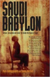 book cover of Saudi Babylon: Torture, Corruption and Cover-up Inside the House of Saud by Sandy Mitchell