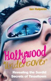 book cover of Hollywood Undercover by Ian Halperin
