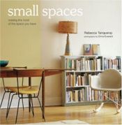 book cover of Small Spaces: Making the Most of the Space You Have by Rebecca Tanqueray