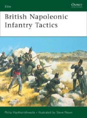 book cover of British Napoleonic Infantry Tactics 1792-1815 (Elite) by Philip Haythornthwaite