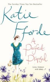book cover of A perfect proposal by Katie Fforde