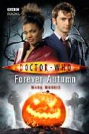 book cover of Doctor Who: forever Autumn (new series adventure 17) by Mark Morris