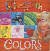 book cover of Lift and Learn Colors (Lift & Learn) by Bob Gordon