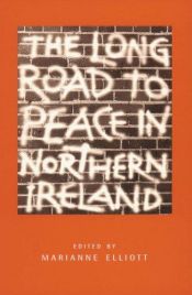 book cover of The Long Road to Peace in Northern Ireland by Marianne Elliott