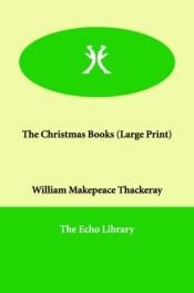 book cover of The Christmas Books of Mr. M.A. Titmarsh by William Makepeace Thackeray