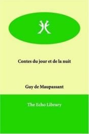 book cover of Contes du jour et de la nuit (French Edition) by Ги дьо Мопасан