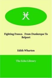 book cover of Fighting France: From Dunkerque to Belfort (Modern Voices): From Dunkerque to Belport by 伊迪絲·華頓