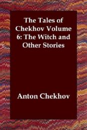 book cover of Tales of Chekhov: The Witch and Other Stories - Volume 6 by Anton Chekhov