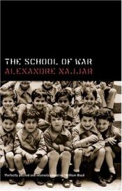 book cover of The School of War by Alexandre Najjar