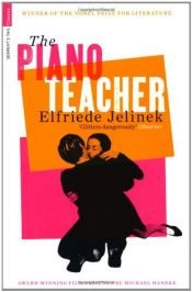 book cover of The Piano Teacher by Elfrieda Jelinek