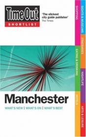 book cover of Time Out Shortlist Manchester (Time Out Shortlist) by Time Out