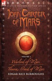 book cover of John Carter of Mars - Volume 2 - Warlord of Mars & Thuvia, Maid of Mars by 愛德加·萊斯·巴勒斯