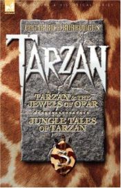 book cover of Tarzan Volume Three: Tarzan and the Jewels of Opar & Jungle Tales of Tarzan by Эдгар Райс Берроуз