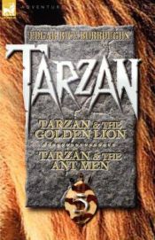 book cover of Tarzan and the Golden Lion; Tarzan and the Ant Men by Edgar Rice Burroughs