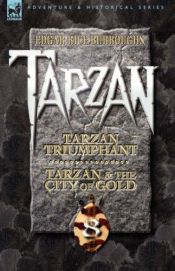 book cover of Tarzan Volume Eight: Tarzan Triumphant & Tarzan and the City of Gold by Edgar Rice Burroughs