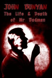 book cover of The Life and Death of Mr Badman (The Twin Book to The Pilgrim's Progress) by Баньян, Джон