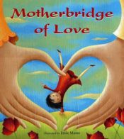 book cover of Motherbridge of love by Xinran