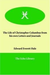 book cover of the Life Of Christopher Columbus by Edward Everett Hale