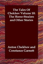 book cover of Tales of Chekhov: The Horse-Stealers and Other Stories - Volume 10 by Anton Chekhov